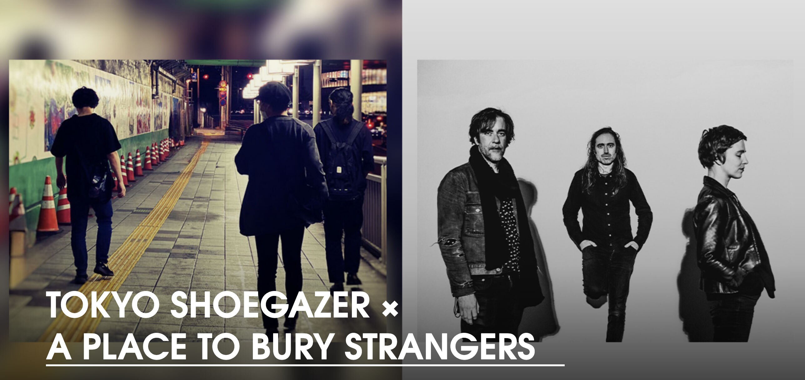 Tokyo Shoegazer x A Place to Bury Strangers (opening act cigarette in